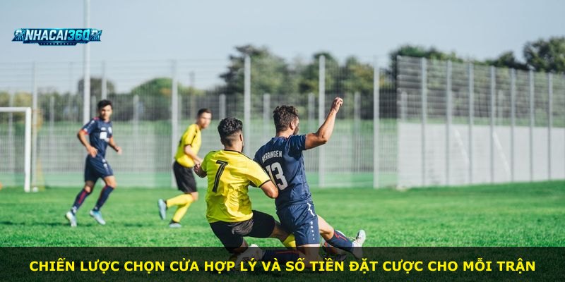Chiến lược chọn cửa hợp lý và số tiền đặt cược cho mỗi trận