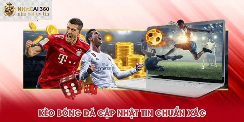 Cập nhật tin tức nhà cái và kéo bóng