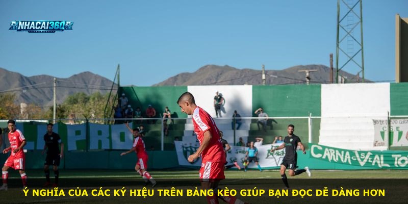 Ý nghĩa của các ký hiệu trên bảng kèo giúp bạn đọc dễ dàng hơn